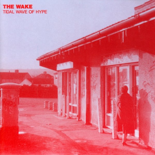 Album The Wake - Tidal Wave Of Hype