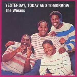 Album The Winans - Yesterday, Today & Tomorrow