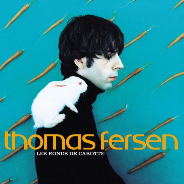 Album Thomas Fersen - Les ronds de carotte