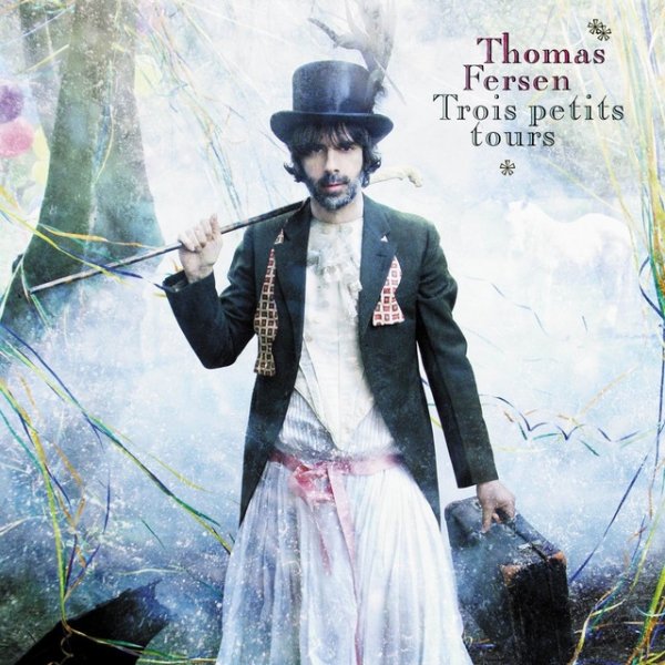 Album Thomas Fersen - Trois petits tours