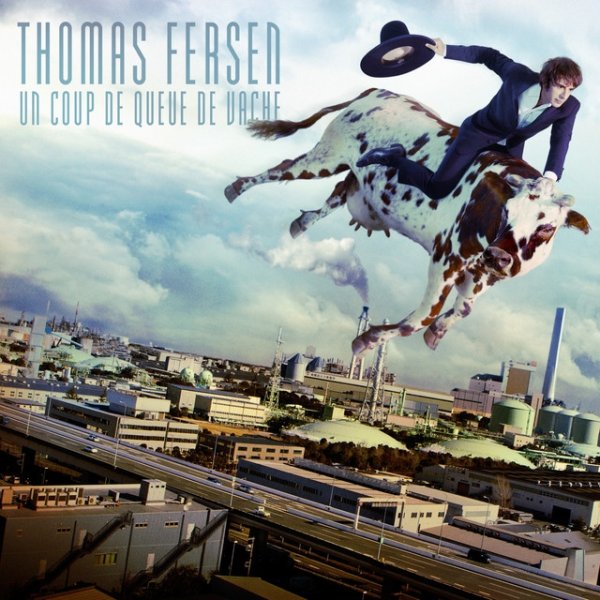 Album Thomas Fersen - Un coup de queue de vache