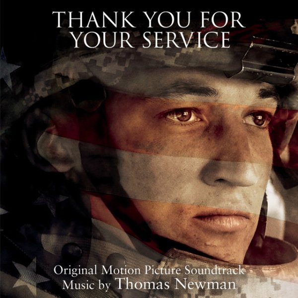 Thomas Newman Thank You for Your Service, 2017