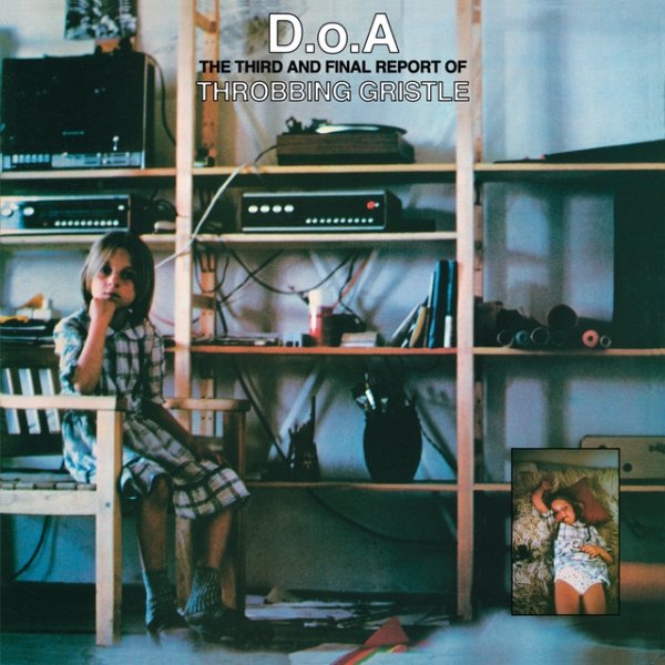 Album Throbbing Gristle - D.O.A. the Third and Final Report of Throbbing Gristle