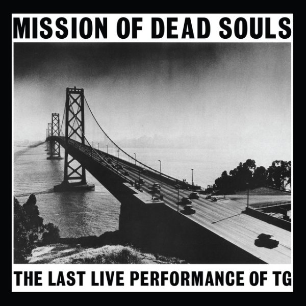 Throbbing Gristle Mission Of Dead Souls, 1981