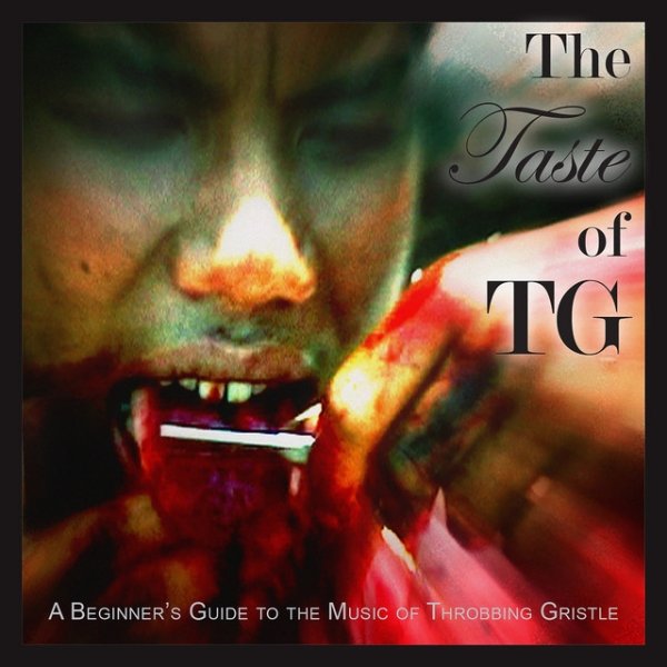 The Taste of Tg (A Beginner's Guide to the Music of Throbbing Gristle) Album 