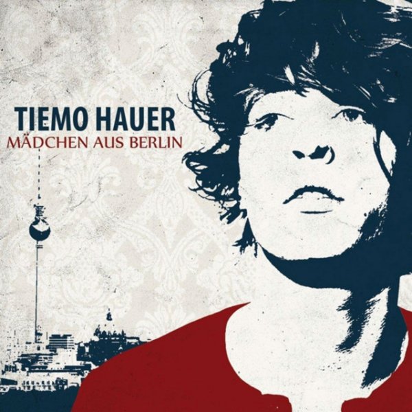 Album Tiemo Hauer - Mädchen aus Berlin