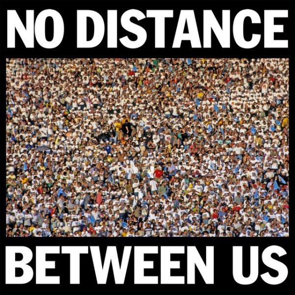 There Is No Distance Between Us Album 