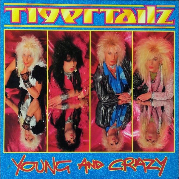 Album Tigertailz - Young and Crazy