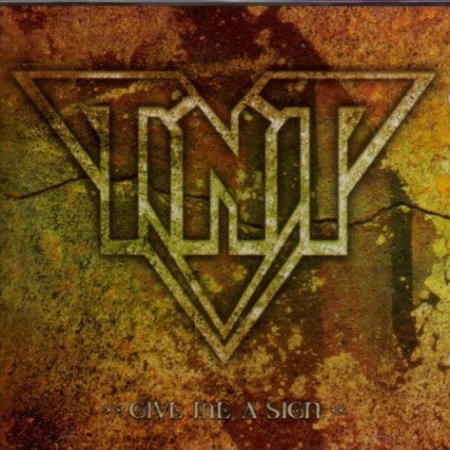 Album TNT - Give Me A Sign