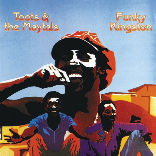 Album Funky Kingston - Toots and The Maytals