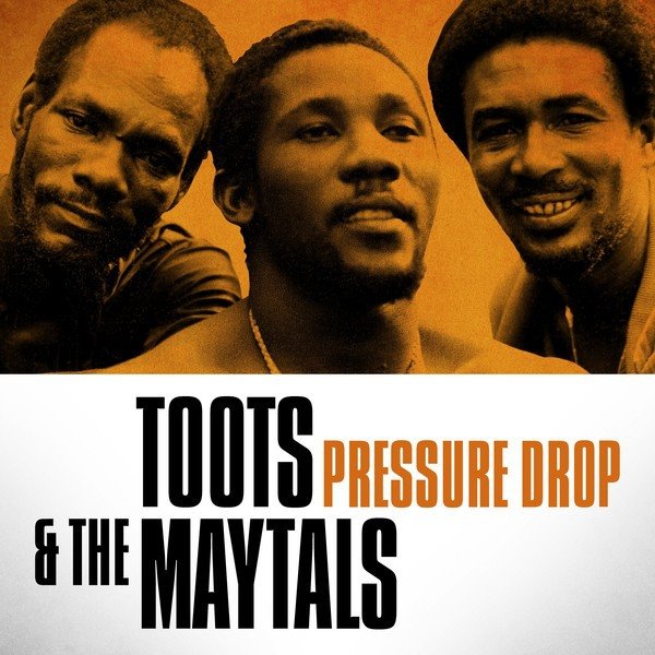 Toots & The Maytals - Pressure Drop - album