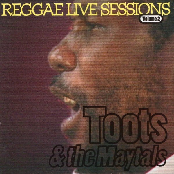 Album Toots & The Maytals Reggae Live Sessions - Toots and The Maytals
