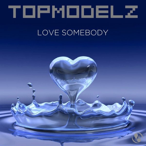 Album Topmodelz - Love Somebody