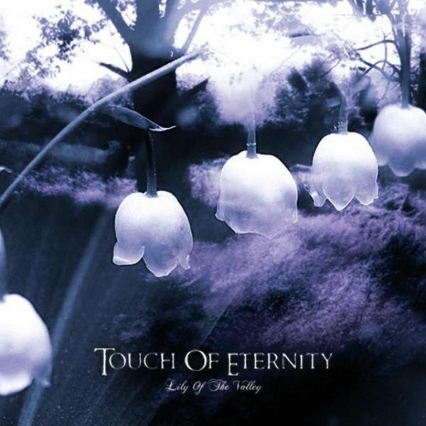 Album Touch of Eternity - Lily Of The Valley