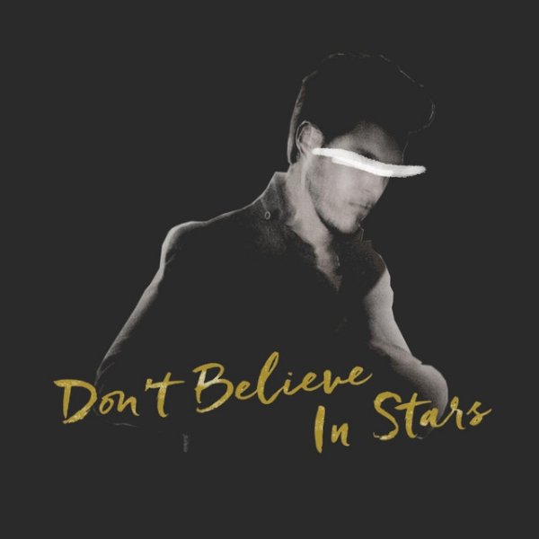 Don't Believe in Stars Album 