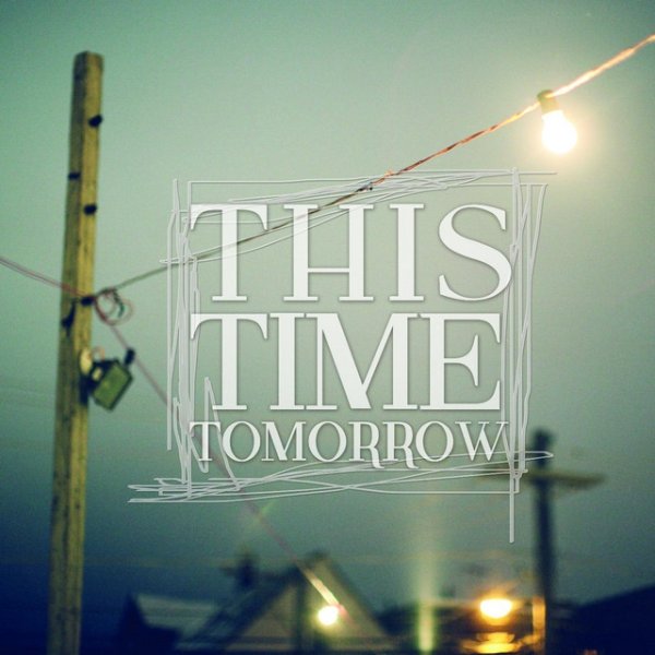 This Time Tomorrow - album