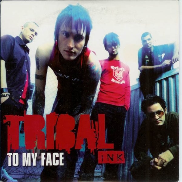 Album Tribal Ink - To My Face