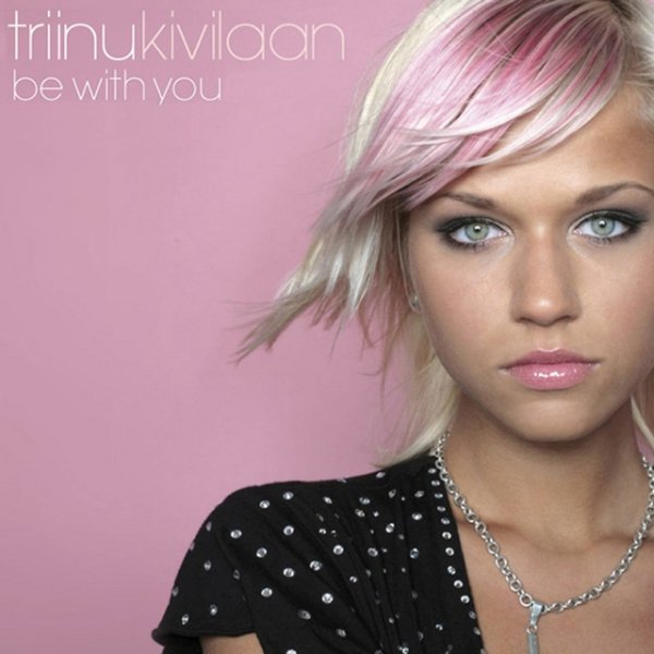 Album Triinu Kivilaan - Be With You