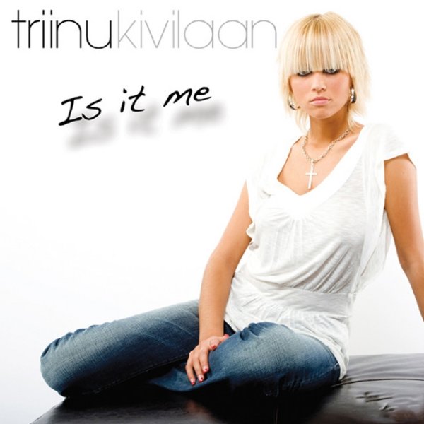 Album Triinu Kivilaan - Is It Me