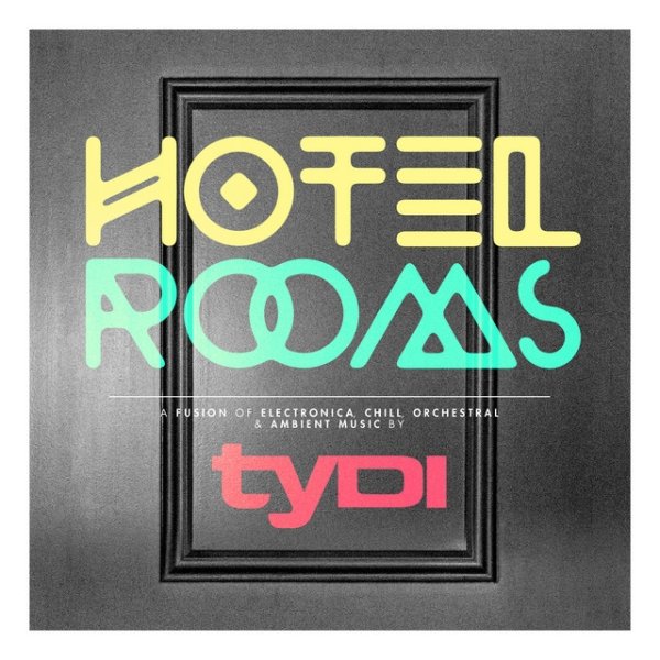 Album tyDi - Hotel Rooms