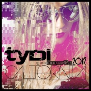 Album tyDi - Presents Global Soundsystem 2012 California
