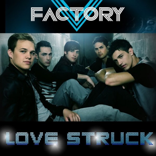 V Factory Love Struck, 2009