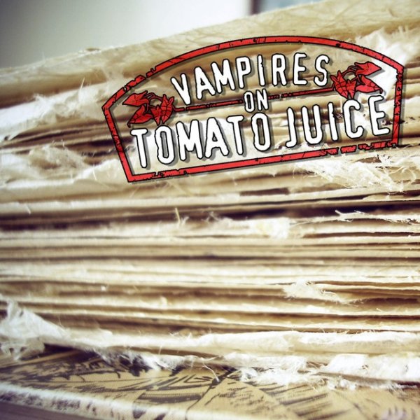 Album Vampires on Tomato Juice - Papers