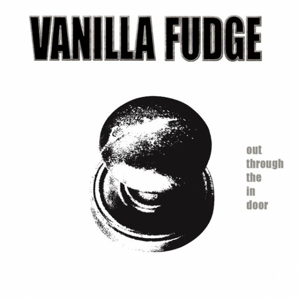 Album Vanilla Fudge - Out Through the In Door