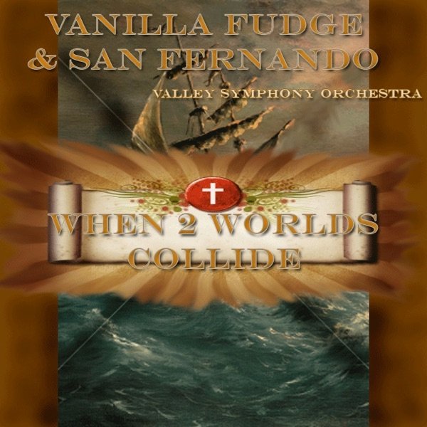 Vanilla Fudge When 2 Worlds Collide, 2010