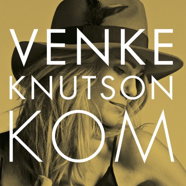 Album Venke Knutson - Kom