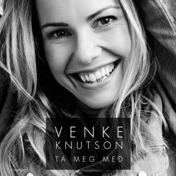 Album Venke Knutson - Ta meg med