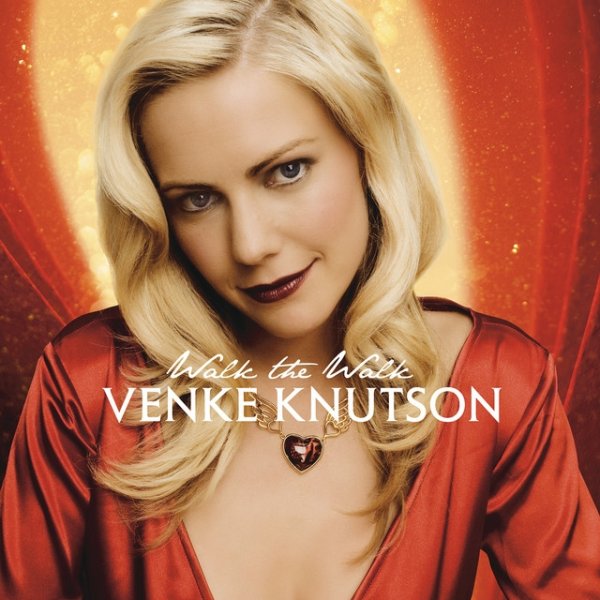 Album Venke Knutson - Walk The Walk