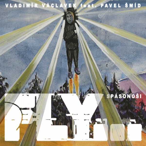 Album Vladimír Václavek - Spásonoši (Fly...)