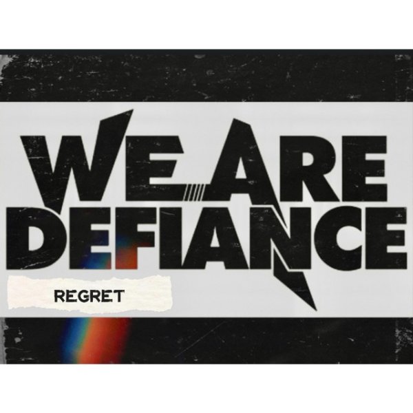 Album We Are Defiance - Regret