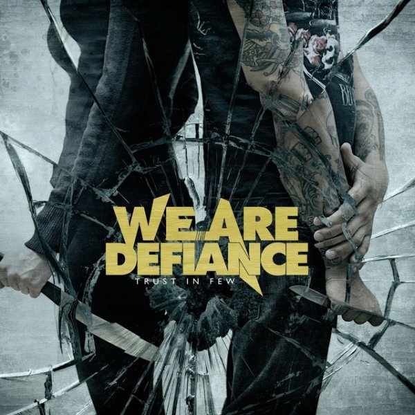 Album We Are Defiance - Trust In Few