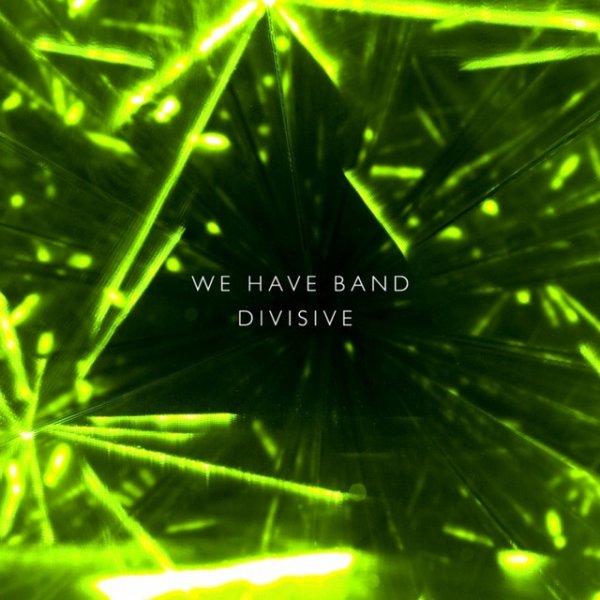 We Have Band Divisive, 2010
