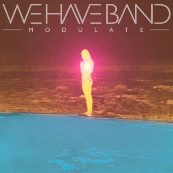 Album We Have Band - Modulate