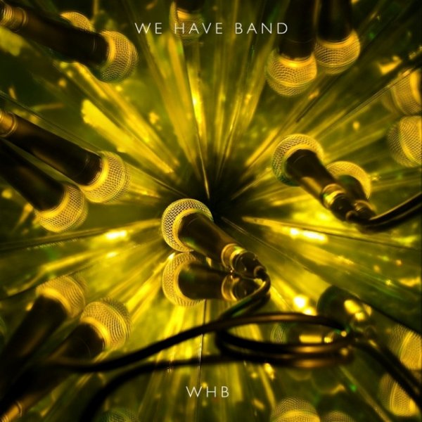Album We Have Band - WHB