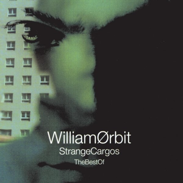 Album Best Of Strange Cargo - William Orbit