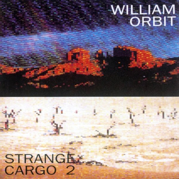 Album Strange Cargo II - William Orbit