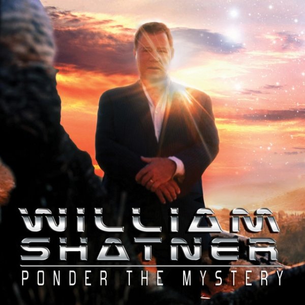 William Shatner Ponder the Mystery, 2013