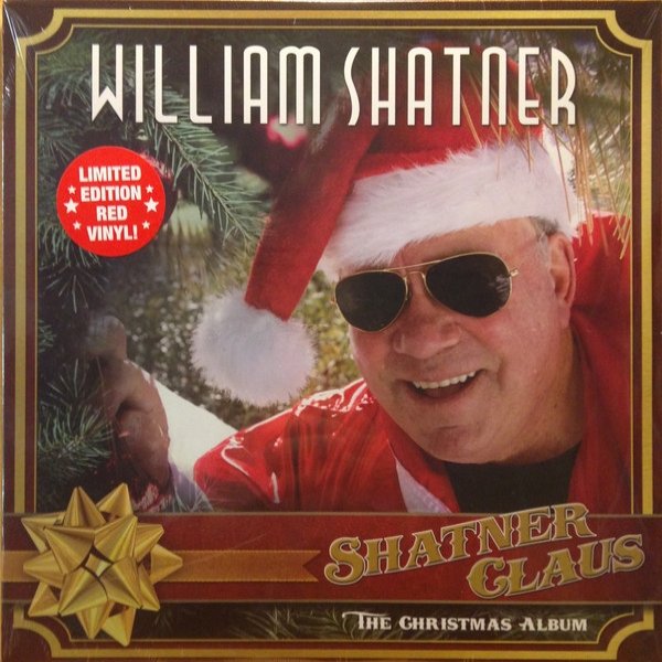 William Shatner Shatner Claus - The Christmas Album, 2018