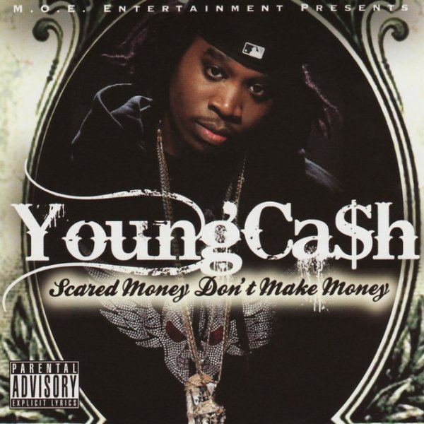 Young Cash Scared Money Don't Make Money, 2008