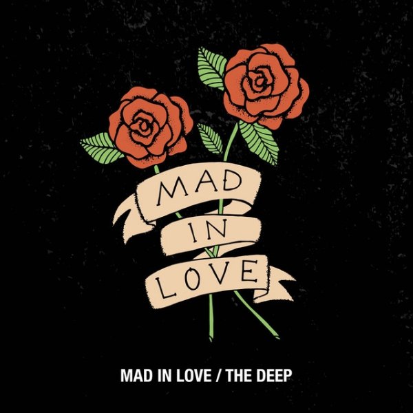Youth Alive Mad in Love / The Deep, 2018