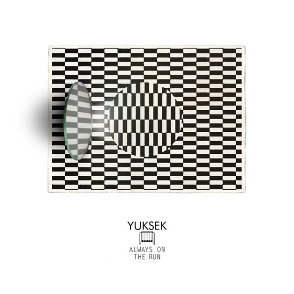 Album Yuksek - Always On The Run