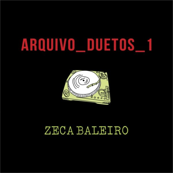 Album Zeca Baleiro - Arquivo_Duetos 1