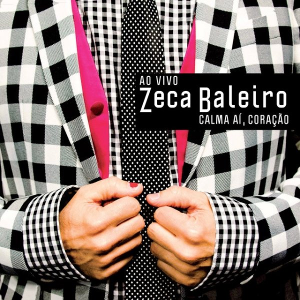 Album Zeca Baleiro - Calma Aí Coração