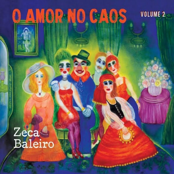 Album Zeca Baleiro - O Amor No Caos - Volume 2