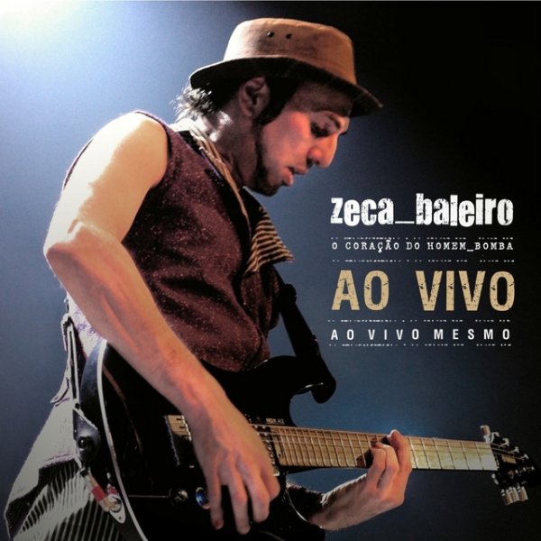 Album Zeca Baleiro - O Coração do Homem-Bomba Ao Vivo (Ao Vivo Mesmo)