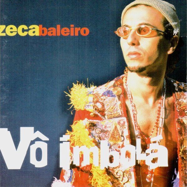 Album Vô Imbolá - Zeca Baleiro